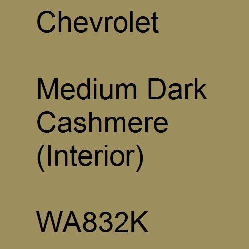 Chevrolet, Medium Dark Cashmere (Interior), WA832K.